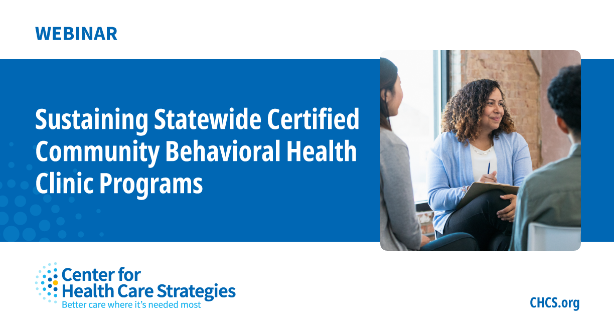 Sustaining Statewide Certified Community Behavioral Health Clinic 