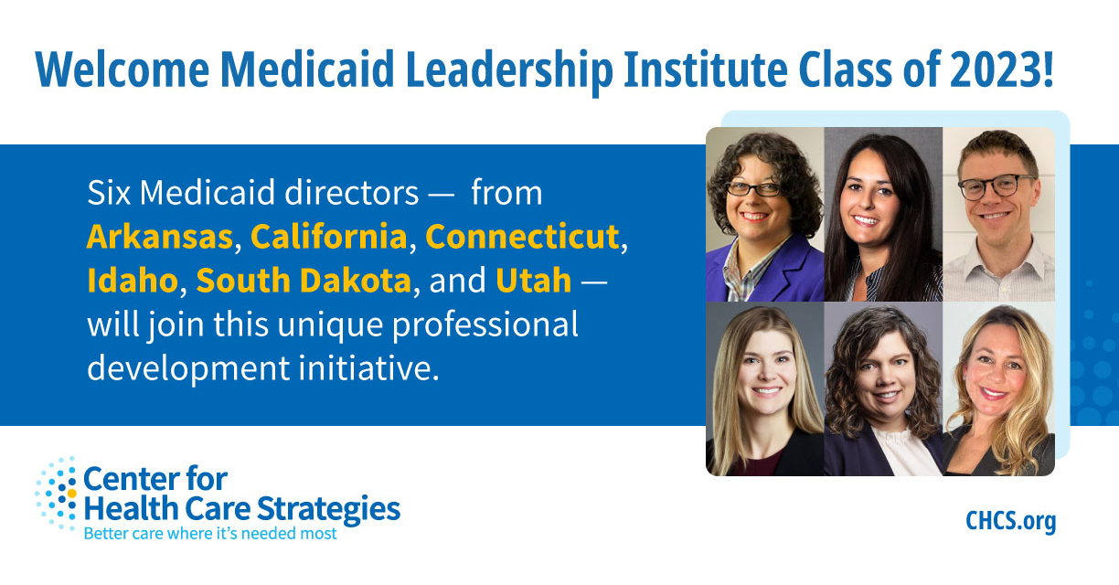 Six Medicaid Directors Selected For 2023 Class Of The Medicaid
