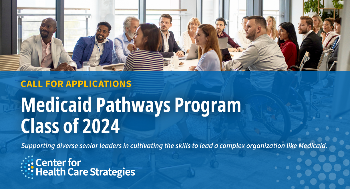 Call for Applications Medicaid Pathways Program, Class of 2024