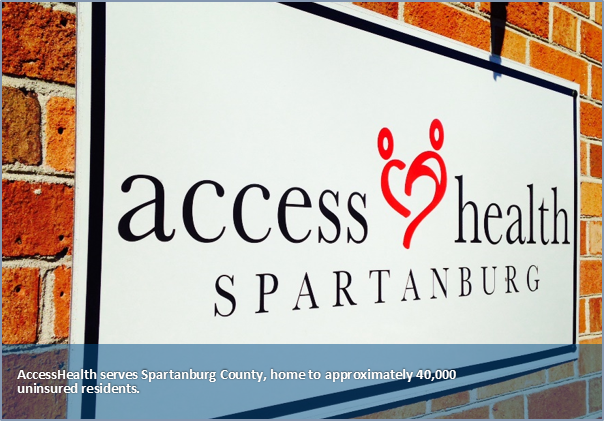 AccessHealth serves Spartanburg County, home to approximately 40,000 uninsured residents. 