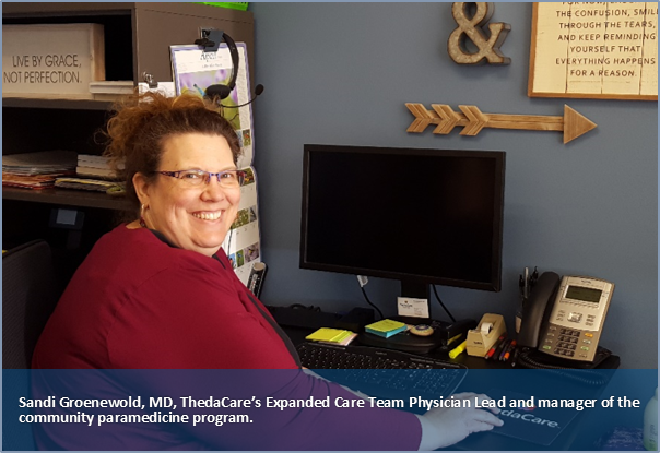 Sandi Groenewold, MD, ThedaCare’s Expanded Care Team Physician Lead and manager of the community paramedicine program.